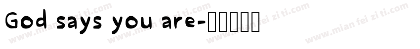 God says you are字体转换